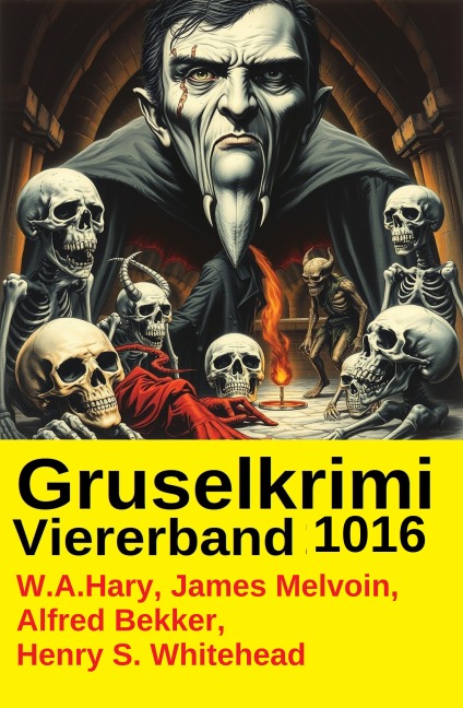 Gruselkrimi Viererband 1016 - Henry S. Whitehead, W. A. Hary, James Melvoin, Alfred Bekker