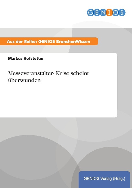Messeveranstalter- Krise scheint überwunden - Markus Hofstetter