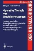 Operative Therapie von Muskelverletzungen - Holger Mellerowicz