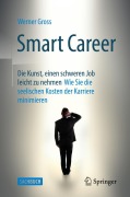 Cover-Bild zum Titel 'Smart Career: Die Kunst, einen schweren Job leicht zu nehmen' von 'Werner Gross'