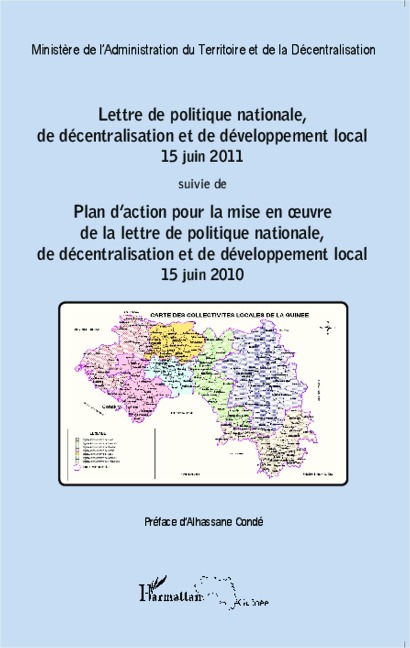 Lettre de politique nationale, de décentralisation et de développement local 15 juin 2011 - Ministere de l'Administration du Territoire, de la Decentralisation- Alhassane Conde