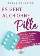 Cover-Bild zum Titel 'Es geht auch ohne Pille' von 'Jolene Brighten'