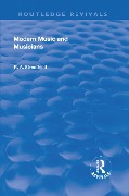 Cover-Bild zum Titel 'Revival: Modern Music and Musicians (1906)' von 'Richard Alexander Streatfield'
