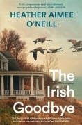 Cover-Bild zum Titel 'The Irish Goodbye' von 'Heather Aimee O'Neill'