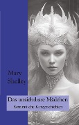 Cover-Bild zum Titel 'Das unsichtbare Mädchen' von 'Mary Shelley, Ralf Fletemeier'