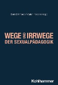 Cover-Bild zum Titel 'Wege und Irrwege der Sexualpädagogik' von ''