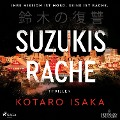Cover-Bild zum Titel 'Suzukis Rache' von 'Kotaro Isaka'