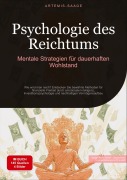 Cover-Bild zum Titel 'Psychologie des Reichtums: Mentale Strategien für dauerhaften Wohlstand' von 'Artemis Saage - Deutschland'