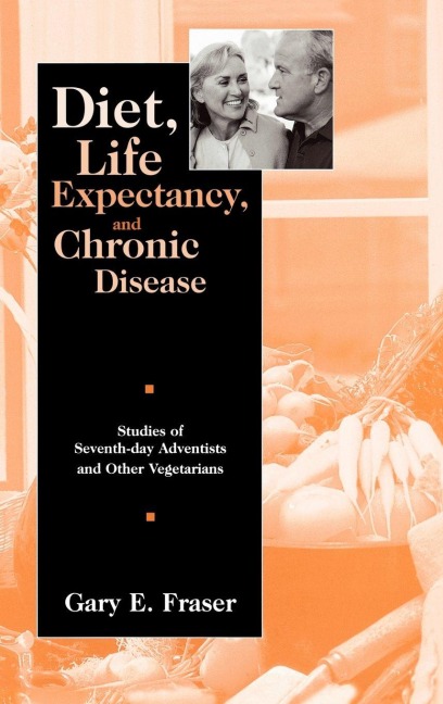 Diet, Life Expectancy, and Chronic Disease - Gary E. Fraser