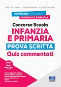 Cover-Bild zum Titel 'Concorso scuola infanzia e primaria. Prova scritta. Quiz commentati' von 'Rosanna Calvino, Leonilde Barone, Paolo Ammendola'