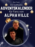 Cover-Bild zum Titel 'Der inoffizielle Adventskalender für Fans von Alphaville' von 'Ben Frank'