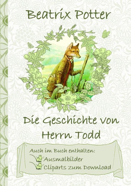 Die Geschichte von Herrn Todd (inklusive Ausmalbilder und Cliparts zum Download) - Beatrix Potter, Elizabeth M. Potter