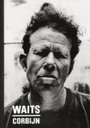 Cover-Bild zum Titel 'Waits/Corbijn' von 'Anton Corbijn, Tom Waits'