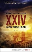 Cover-Bild zum Titel 'Jagd durch Rom - XXIV' von 'Harry Sidebottom'