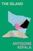 Cover-Bild zum Titel 'The Island' von 'Antigone Kefala'