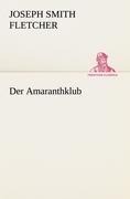 Cover-Bild zum Titel 'Der Amaranthklub' von 'Joseph Smith Fletcher'