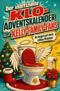 Cover-Bild zum Titel 'Der inoffizielle Klo-Adventskalender für Kelly-Family-Fans' von 'Jakob Schubert'