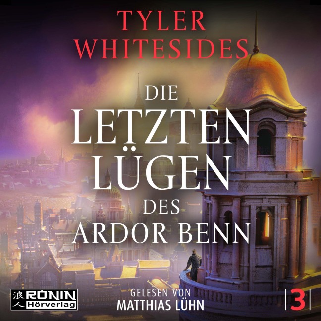 Die letzten Lügen des Ardor Benn - Tyler Whitesides