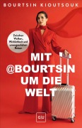 Cover-Bild zum Titel 'Mit @Bourtsin um die Welt' von 'Bourtsin Kioutsouk, Aylin Atmaca'