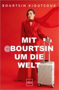 Cover-Bild zum Titel 'Mit @Bourtsin um die Welt' von 'Bourtsin Kioutsouk, Aylin Atmaca'