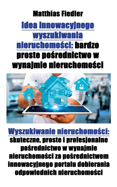 Idea innowacyjnego wyszukiwania nieruchomo¿ci - Matthias Fiedler