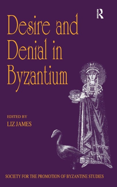 Desire and Denial in Byzantium - 