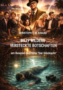 Cover-Bild zum Titel 'Billy Wilders versteckte Botschaften' von 'Christoph T. M. Krause'