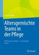 Cover-Bild zum Titel 'Altersgemischte Teams in der Pflege' von 'Jessica Schäfer'