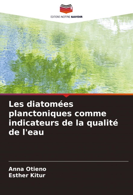 Les diatomées planctoniques comme indicateurs de la qualité de l'eau - Anna Otieno, Esther Kitur