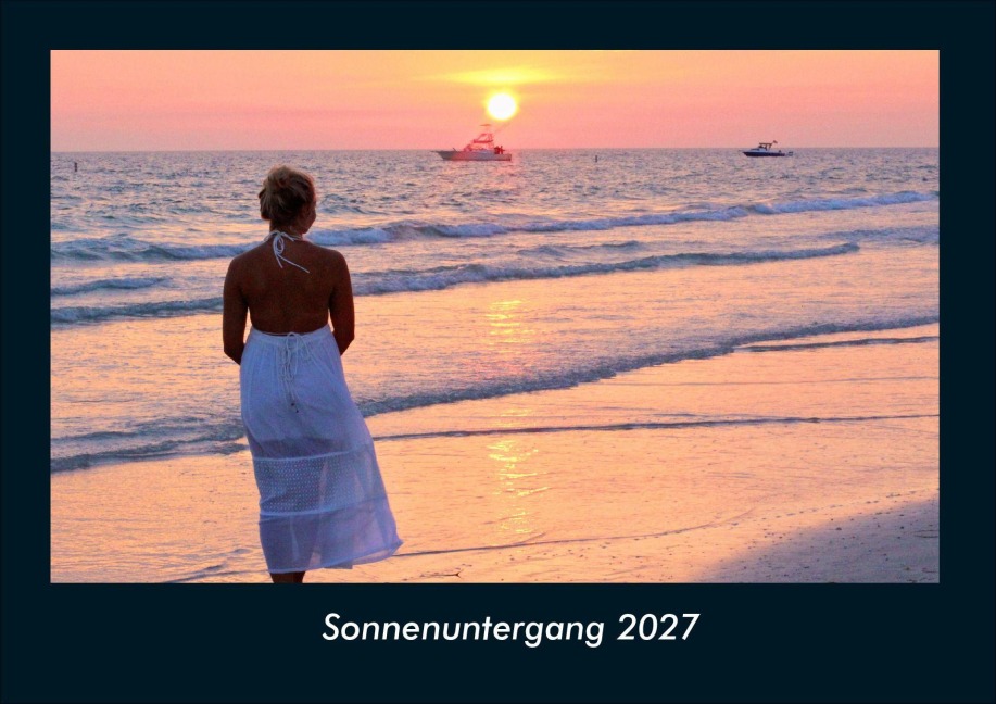 Sonnenuntergang 2027 Fotokalender DIN A4 - Tobias Schmitt, Kevin Heber