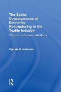 Cover-Bild zum Titel 'Social Consequences of Economic Restructuring in the Textile Industry' von 'Cynthia D. Anderson'
