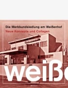 Die Werkbundsiedlung am Weißenhof - Michael Kimmerle