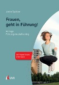 Cover-Bild zum Titel 'Frauen, geht in Führung!' von 'Janine Tychsen'