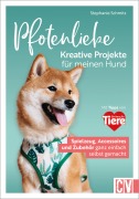 Cover-Bild zum Titel 'Pfotenliebe. Kreative Projekte für meinen Hund' von 'Stephanie Schmitz'