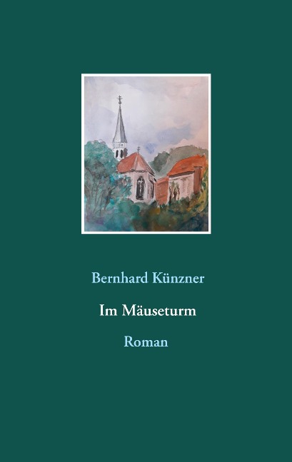 Im Mäuseturm - Bernhard Künzner
