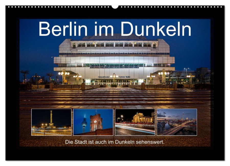 Berlin im Dunkeln (Wandkalender 2026 DIN A2 quer), CALVENDO Monatskalender - Karsten Rahn