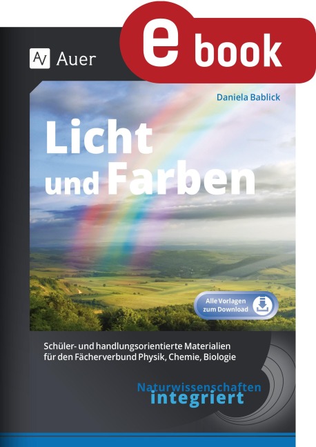 Naturwissenschaften integriert Licht und Farben - Daniela Bablick