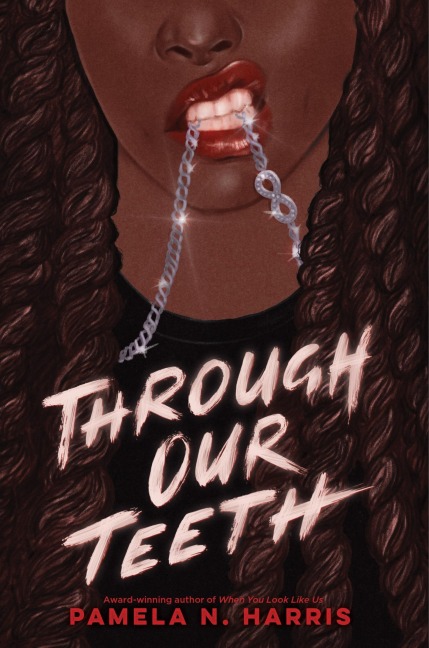 Through Our Teeth - Pamela N Harris