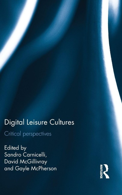 Digital Leisure Cultures - 