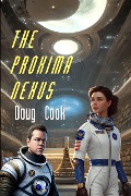Cover-Bild zum Titel 'The Proxima Nexus (The Second World, #5)' von 'Doug Cook'