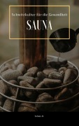 Cover-Bild zum Titel 'Sauna - Schwitzkultur für die Gesundheit' von 'Tobias Hopfmüller'