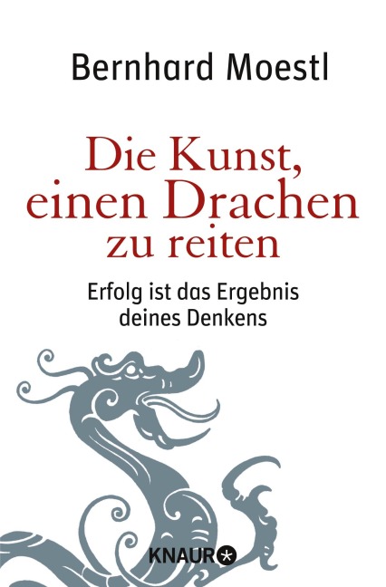 Die Kunst, einen Drachen zu reiten - Bernhard Moestl