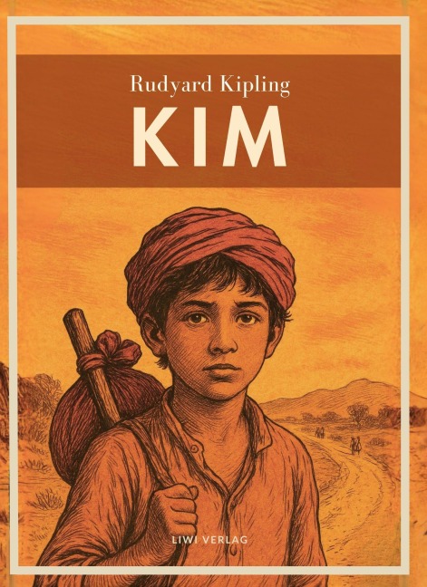 Rudyard Kipling: Kim. Ins Deutsche übertragen von Sebastian Harms - Rudyard Kipling