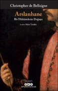 Cover-Bild zum Titel 'Arslanhane' von 'Christopher De Bellaigue'
