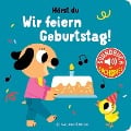 Hörst du ... Wir feiern Geburtstag (Soundbuch)