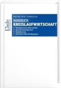 Cover-Bild zum Titel 'Handbuch Kreislaufwirtschaft' von 'René Albert, Sara Carniello, Birgit Gahleitner, Stefanie Berninger, Raphaela Hellmayr'