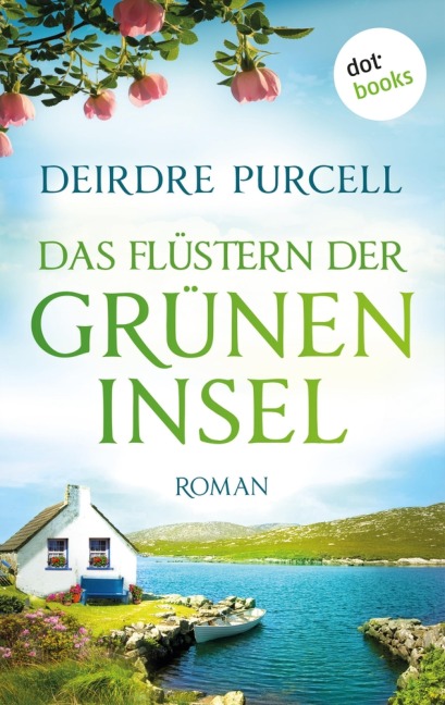 Das Flüstern der grünen Insel - Deirdre Purcell