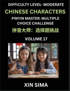 Cover-Bild zum Titel 'Kids Learn to Recognize Chinese Characters (Part 17) - Moderate Level Brain Activities, Discover Reading Simplified Chinese Characters, English and pinyin Edition, Test Series with Easy Lessons, HSK All Levels' von 'Sima Xin'