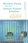 Cover-Bild zum Titel 'Merleau-Ponty and the Human-Animal Relation' von 'Chandler D Rogers'