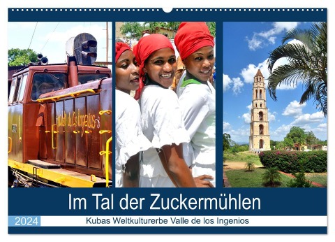 Im Tal der Zuckermühlen - Kubas Weltkulturerbe Valle de los Ingenios (Wandkalender 2024 DIN A2 quer), CALVENDO Monatskalender - Henning von Löwis of Menar